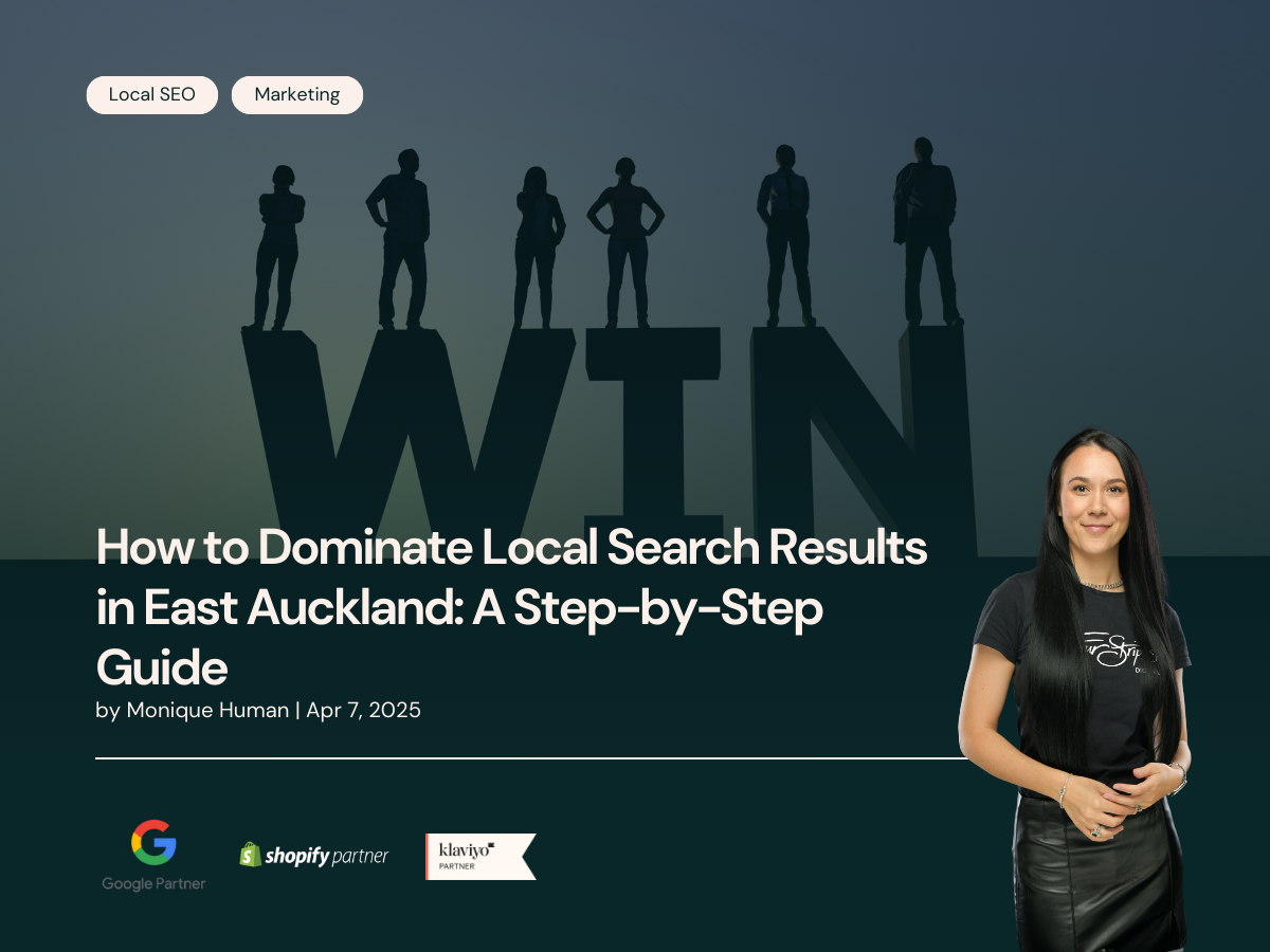 How to Dominate Local Search Results in East Auckland A Step by Step Guide